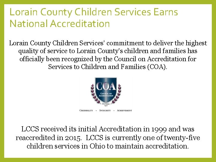 Lorain County Children Services Earns National Accreditation Lorain County Children Services’ commitment to deliver