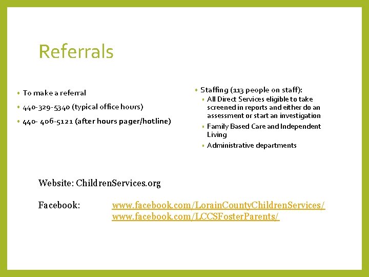 Referrals • • To make a referral • 440 -329 -5340 (typical office hours)