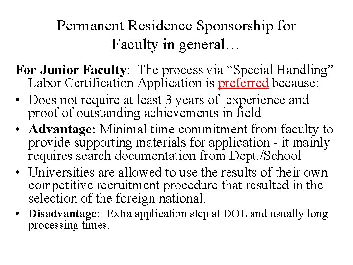 Permanent Residence Sponsorship for Faculty in general… For Junior Faculty: The process via “Special