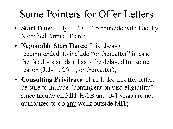 Some Pointers for Offer Letters • Start Date: July 1, 20__ (to coincide with