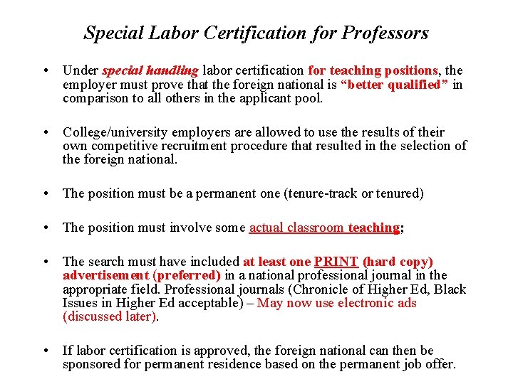 Special Labor Certification for Professors • Under special handling labor certification for teaching positions,