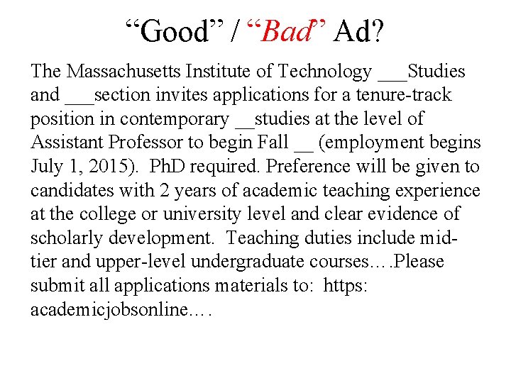 “Good” / “Bad” Ad? The Massachusetts Institute of Technology ___Studies and ___section invites applications