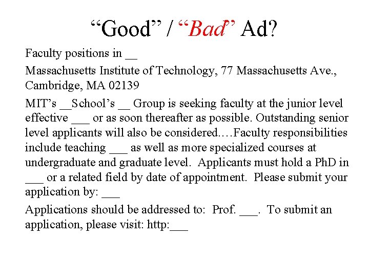 “Good” / “Bad” Ad? Faculty positions in __ Massachusetts Institute of Technology, 77 Massachusetts