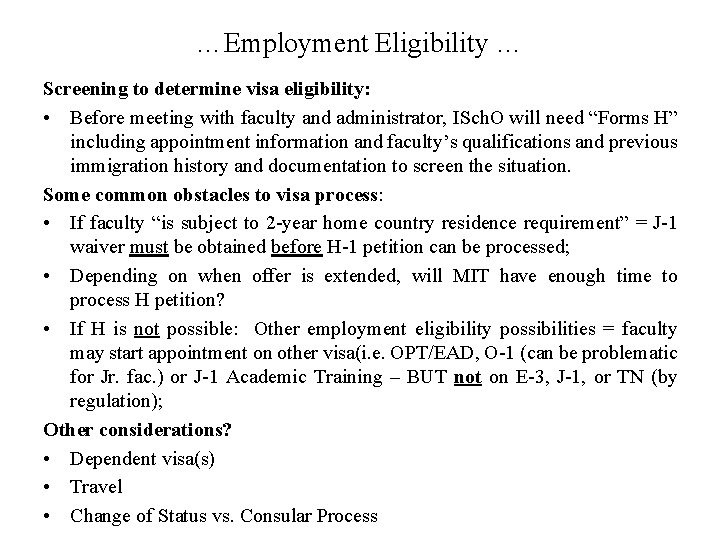 …Employment Eligibility … Screening to determine visa eligibility: • Before meeting with faculty and