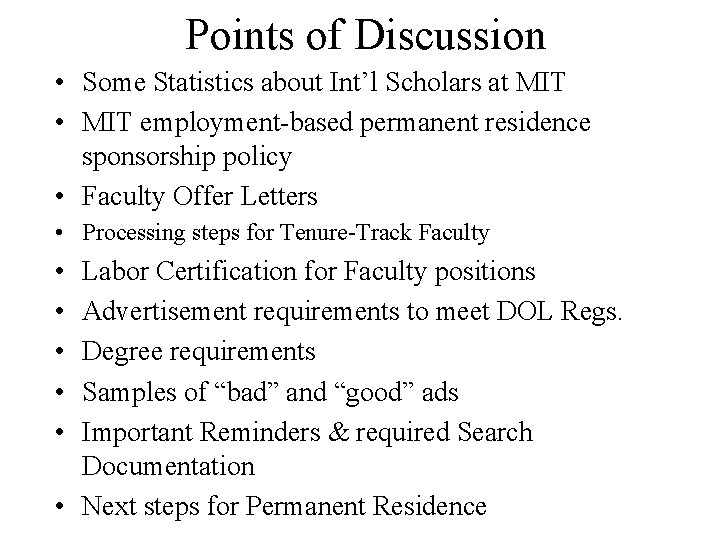 Points of Discussion • Some Statistics about Int’l Scholars at MIT • MIT employment-based