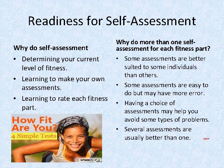 Readiness for Self-Assessment Why do more than one self. Why do self-assessment for each Readiness for Self-Assessment Why do more than one self. Why do self-assessment for each