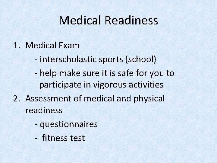 Medical Readiness 1. Medical Exam - interscholastic sports (school) - help make sure it Medical Readiness 1. Medical Exam - interscholastic sports (school) - help make sure it