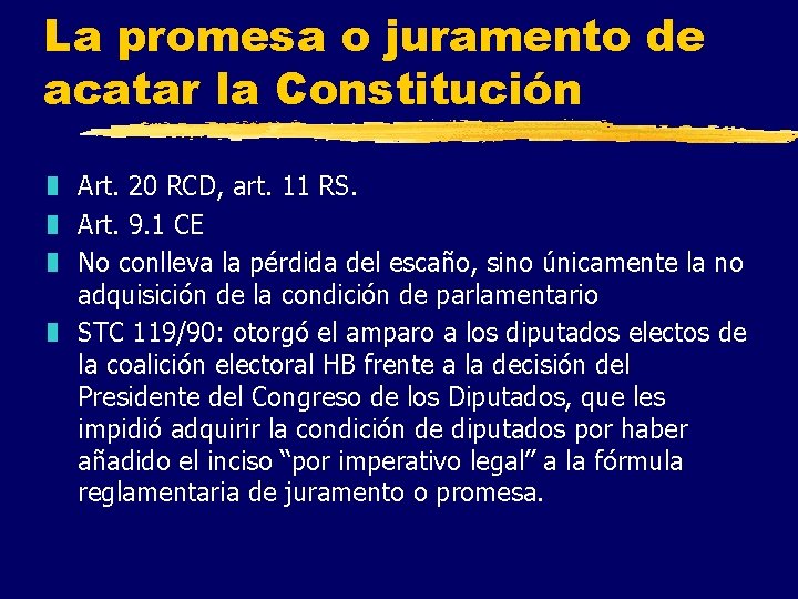 La promesa o juramento de acatar la Constitución z Art. 20 RCD, art. 11