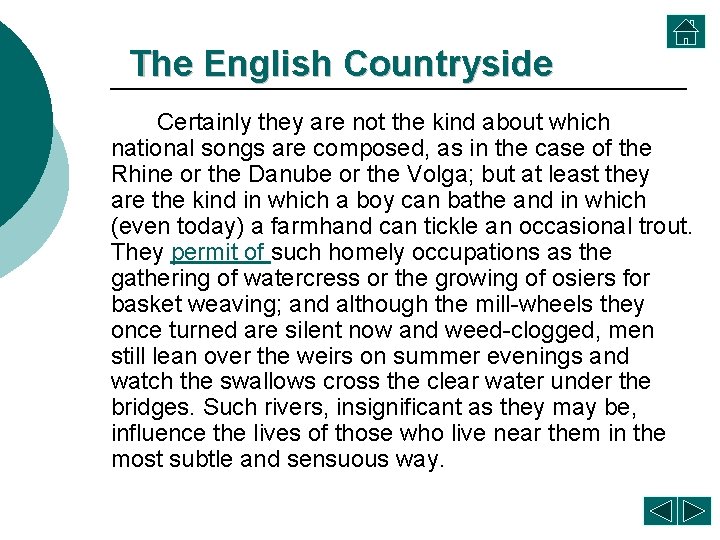 The English Countryside Certainly they are not the kind about which national songs are