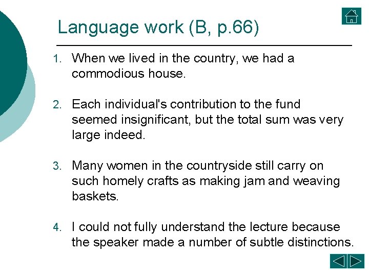 Language work (B, p. 66) 1. When we lived in the country, we had