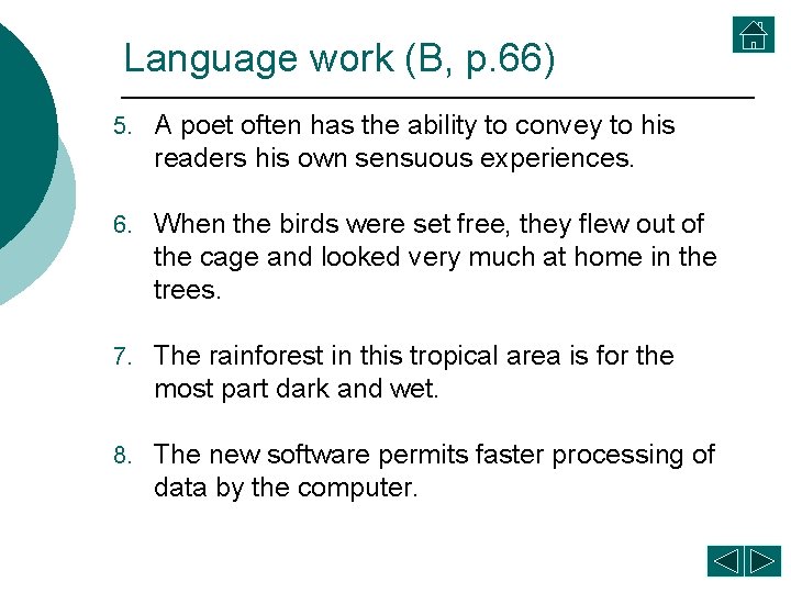 Language work (B, p. 66) 5. A poet often has the ability to convey