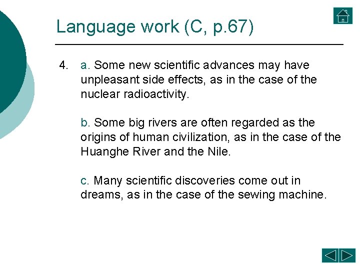 Language work (C, p. 67) 4. a. Some new scientific advances may have unpleasant