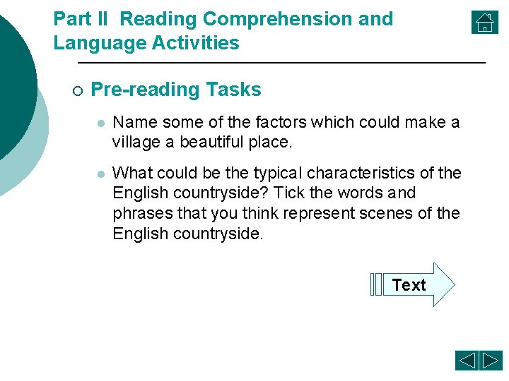 Part II Reading Comprehension and Language Activities ¡ Pre-reading Tasks l Name some of
