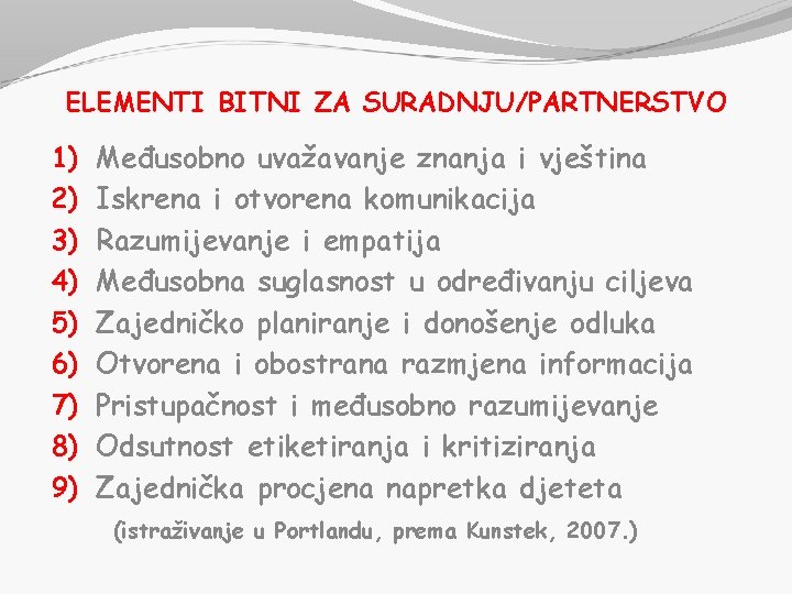 ELEMENTI BITNI ZA SURADNJU/PARTNERSTVO 1) 2) 3) 4) 5) 6) 7) 8) 9) Međusobno