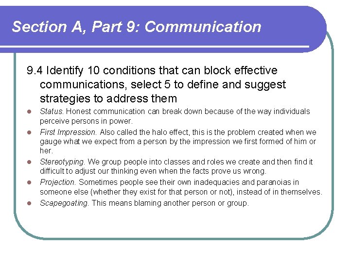Section A, Part 9: Communication 9. 4 Identify 10 conditions that can block effective Section A, Part 9: Communication 9. 4 Identify 10 conditions that can block effective