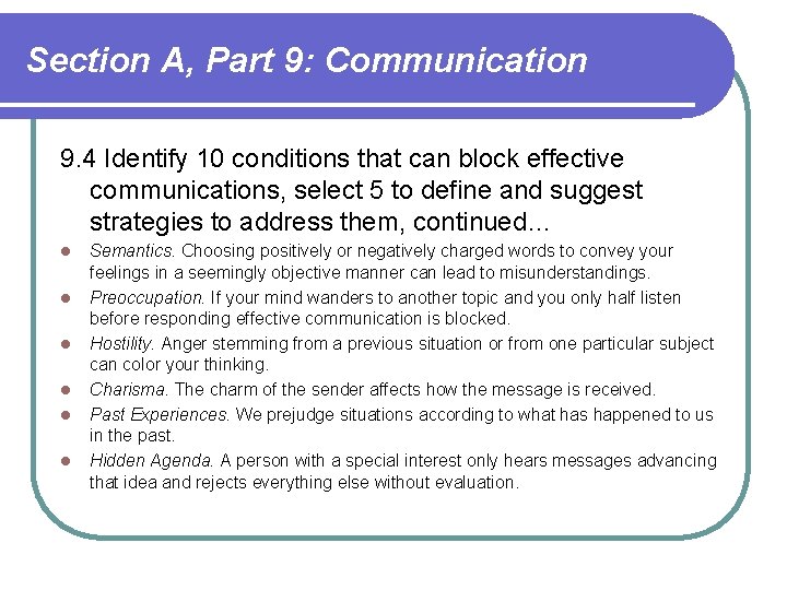 Section A, Part 9: Communication 9. 4 Identify 10 conditions that can block effective Section A, Part 9: Communication 9. 4 Identify 10 conditions that can block effective