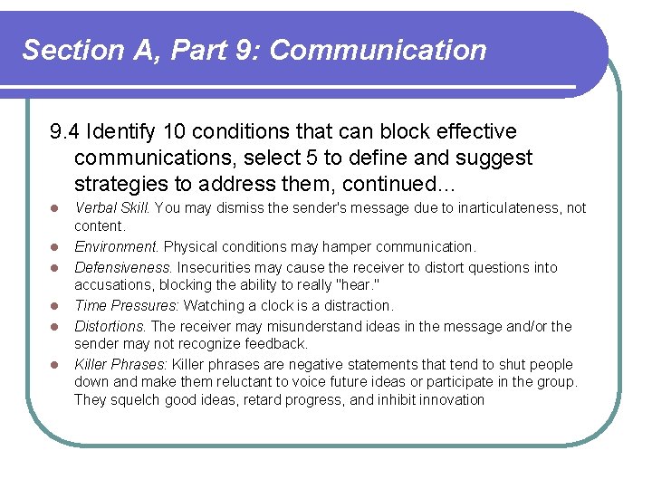 Section A, Part 9: Communication 9. 4 Identify 10 conditions that can block effective Section A, Part 9: Communication 9. 4 Identify 10 conditions that can block effective