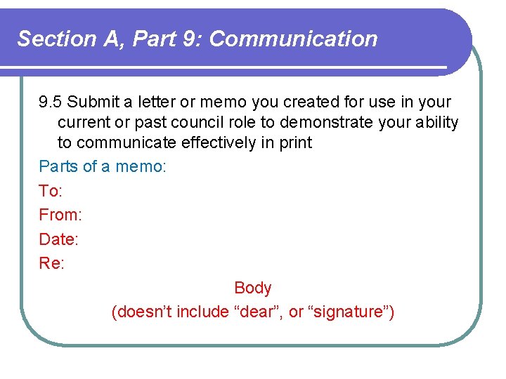 Section A, Part 9: Communication 9. 5 Submit a letter or memo you created Section A, Part 9: Communication 9. 5 Submit a letter or memo you created
