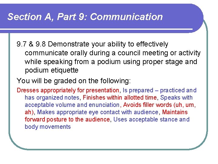 Section A, Part 9: Communication 9. 7 & 9. 8 Demonstrate your ability to Section A, Part 9: Communication 9. 7 & 9. 8 Demonstrate your ability to