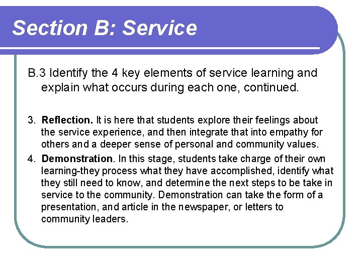 Section B: Service B. 3 Identify the 4 key elements of service learning and Section B: Service B. 3 Identify the 4 key elements of service learning and