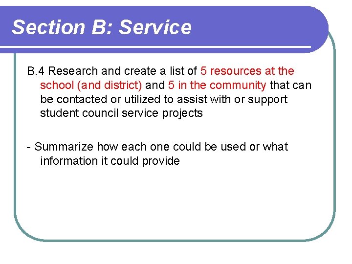 Section B: Service B. 4 Research and create a list of 5 resources at Section B: Service B. 4 Research and create a list of 5 resources at