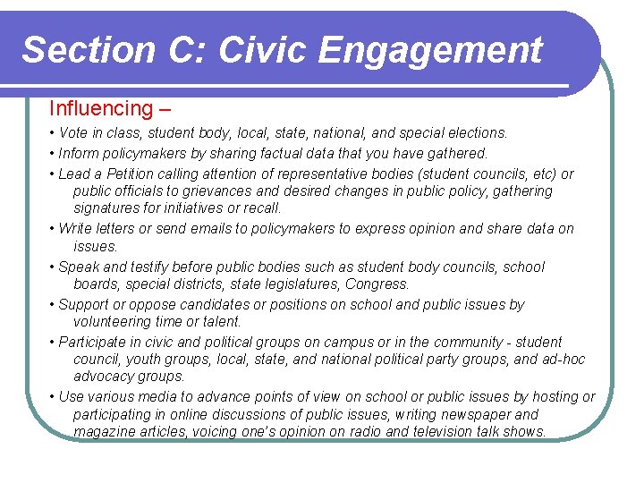 Section C: Civic Engagement Influencing – • Vote in class, student body, local, state, Section C: Civic Engagement Influencing – • Vote in class, student body, local, state,
