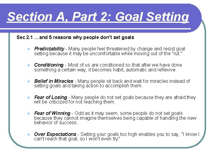 Section A, Part 2: Goal Setting Sec 2. 1 …and 5 reasons why people Section A, Part 2: Goal Setting Sec 2. 1 …and 5 reasons why people