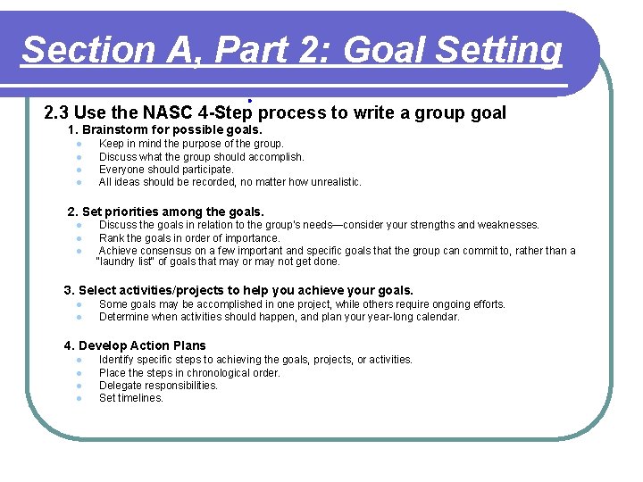 Section A, Part 2: Goal Setting 2. 3 Use the NASC 4 -Step process Section A, Part 2: Goal Setting 2. 3 Use the NASC 4 -Step process