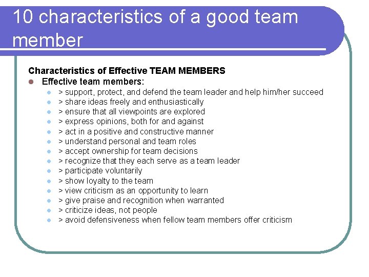 10 characteristics of a good team member Characteristics of Effective TEAM MEMBERS l Effective 10 characteristics of a good team member Characteristics of Effective TEAM MEMBERS l Effective