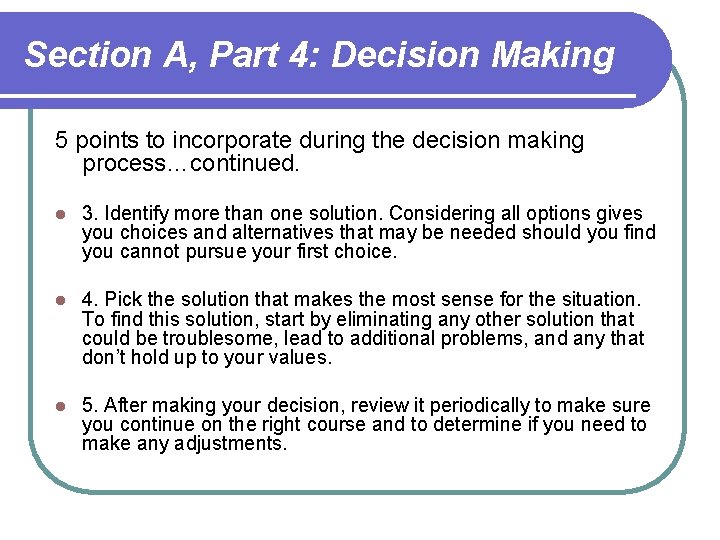 Section A, Part 4: Decision Making 5 points to incorporate during the decision making Section A, Part 4: Decision Making 5 points to incorporate during the decision making