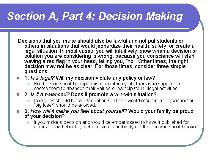 Section A, Part 4: Decision Making Decisions that you make should also be lawful Section A, Part 4: Decision Making Decisions that you make should also be lawful