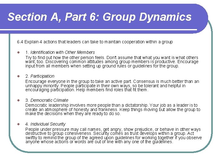 Section A, Part 6: Group Dynamics 6. 4 Explain 4 actions that leaders can Section A, Part 6: Group Dynamics 6. 4 Explain 4 actions that leaders can
