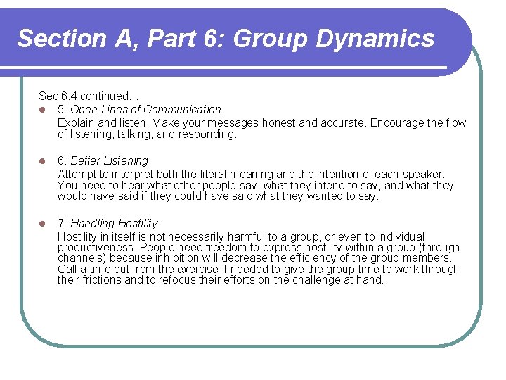 Section A, Part 6: Group Dynamics Sec 6. 4 continued… l 5. Open Lines Section A, Part 6: Group Dynamics Sec 6. 4 continued… l 5. Open Lines