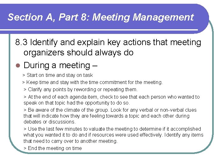 Section A, Part 8: Meeting Management 8. 3 Identify and explain key actions that Section A, Part 8: Meeting Management 8. 3 Identify and explain key actions that