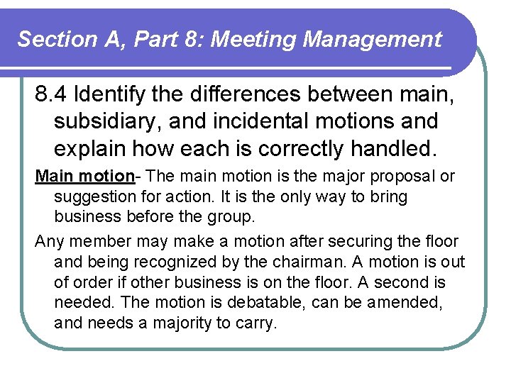 Section A, Part 8: Meeting Management 8. 4 Identify the differences between main, subsidiary, Section A, Part 8: Meeting Management 8. 4 Identify the differences between main, subsidiary,
