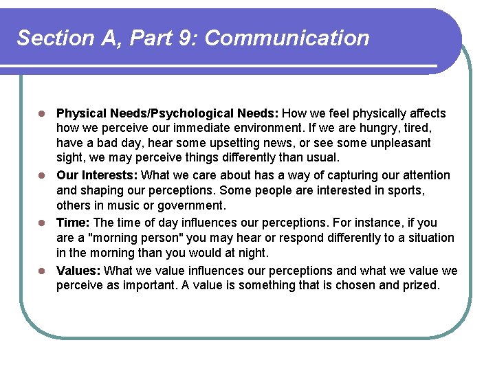 Section A, Part 9: Communication Physical Needs/Psychological Needs: How we feel physically affects how Section A, Part 9: Communication Physical Needs/Psychological Needs: How we feel physically affects how