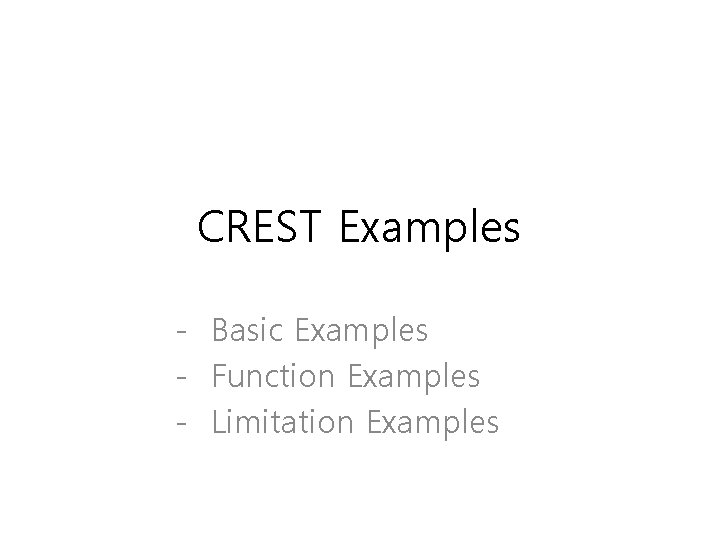 CREST Examples - Basic Examples - Function Examples - Limitation Examples 