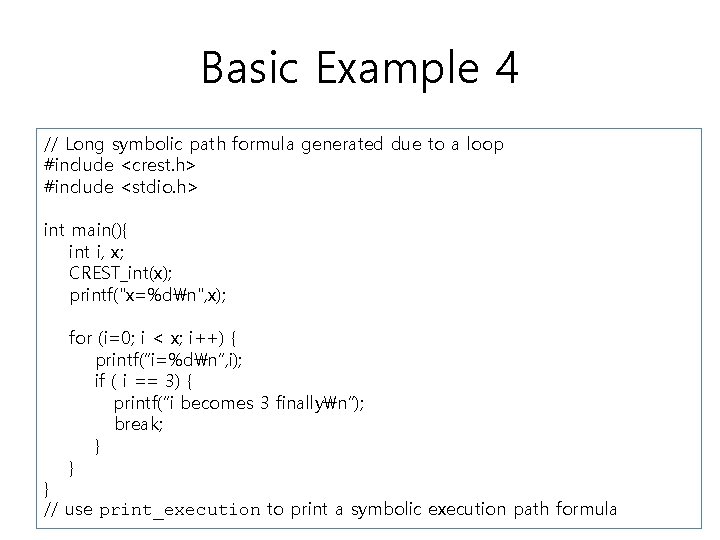 Basic Example 4 // Long symbolic path formula generated due to a loop #include