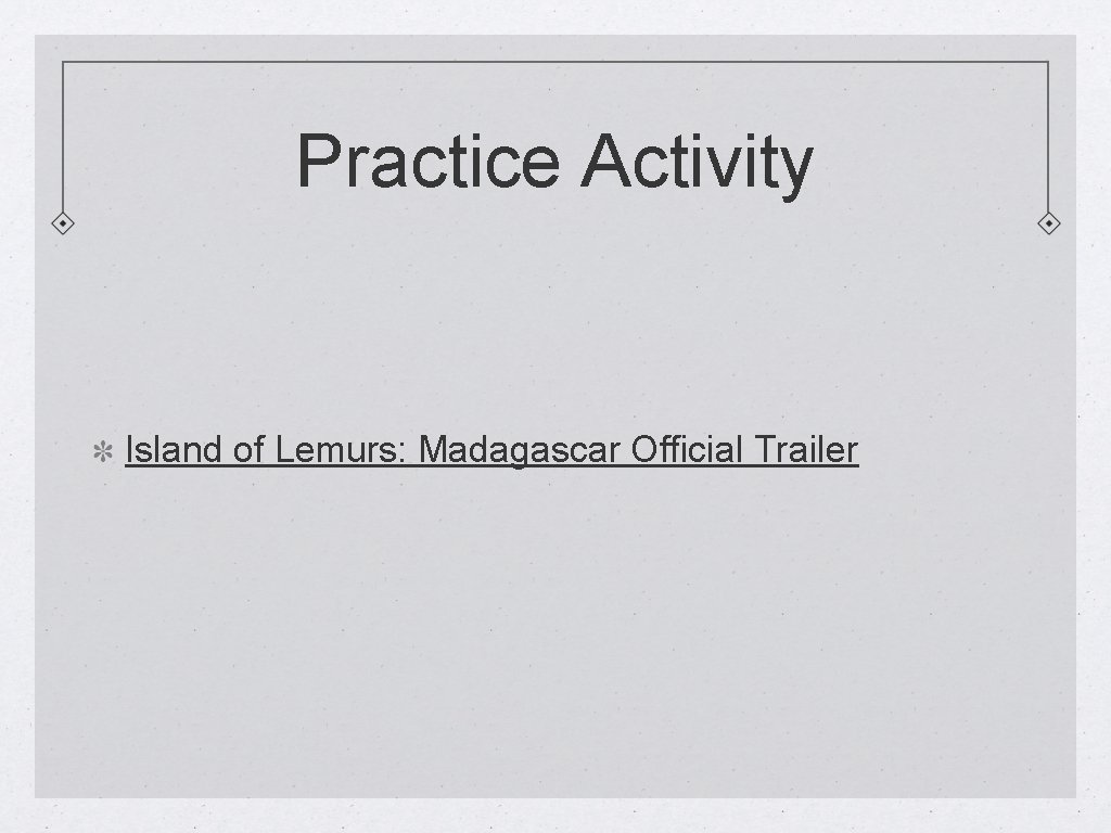 Practice Activity Island of Lemurs: Madagascar Official Trailer 