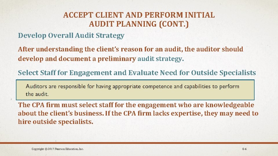 ACCEPT CLIENT AND PERFORM INITIAL AUDIT PLANNING (CONT. ) Develop Overall Audit Strategy After