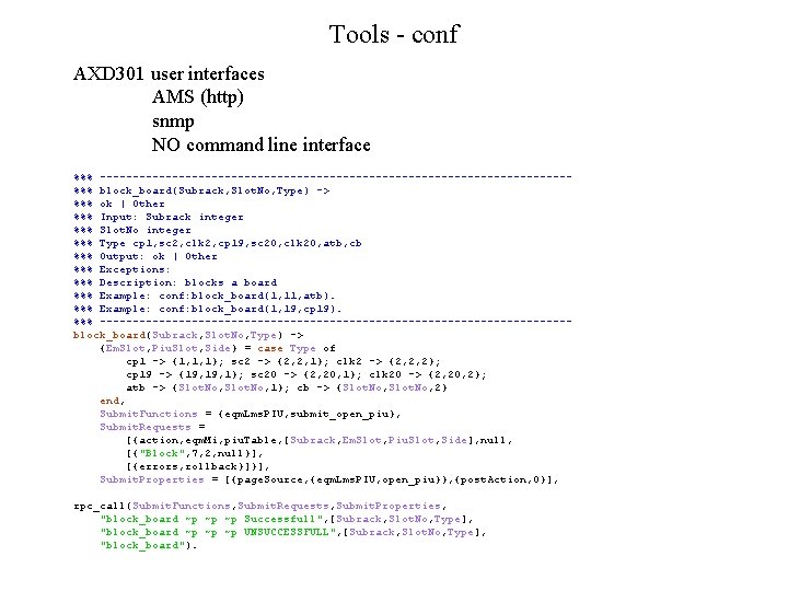 Tools - conf AXD 301 user interfaces AMS (http) snmp NO command line interface Tools - conf AXD 301 user interfaces AMS (http) snmp NO command line interface