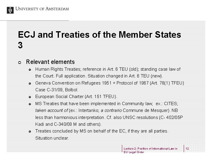 ECJ and Treaties of the Member States 3 ¢ Relevant elements £ Human Rights ECJ and Treaties of the Member States 3 ¢ Relevant elements £ Human Rights