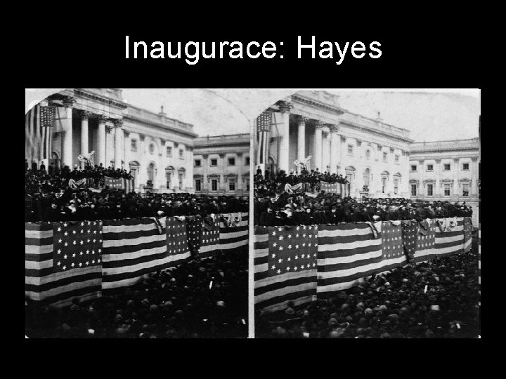 Inaugurace: Hayes 