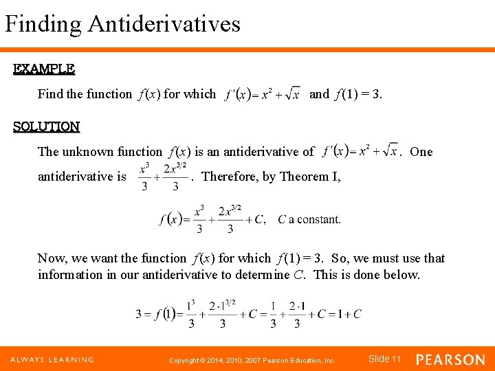 Finding Antiderivatives EXAMPLE Find the function f (x) for which and f (1) =