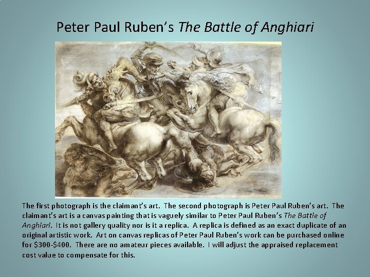 Peter Paul Ruben’s The Battle of Anghiari The first photograph is the claimant’s art.