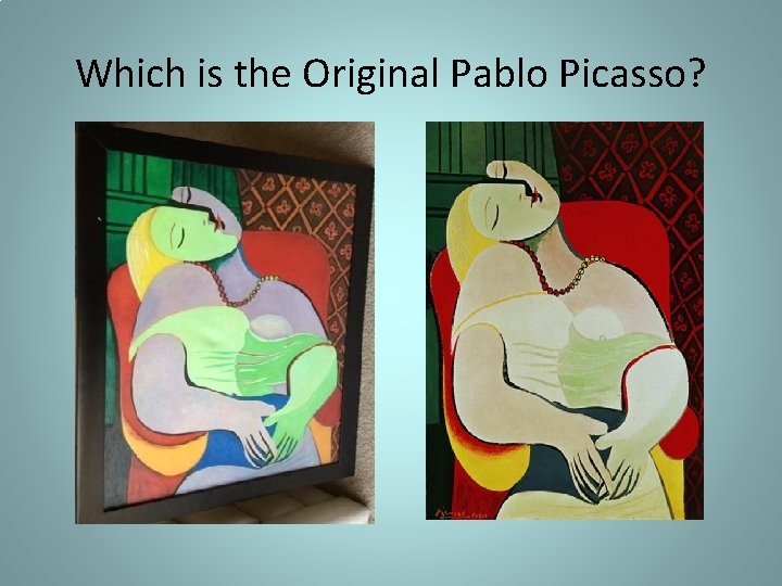 Which is the Original Pablo Picasso? 