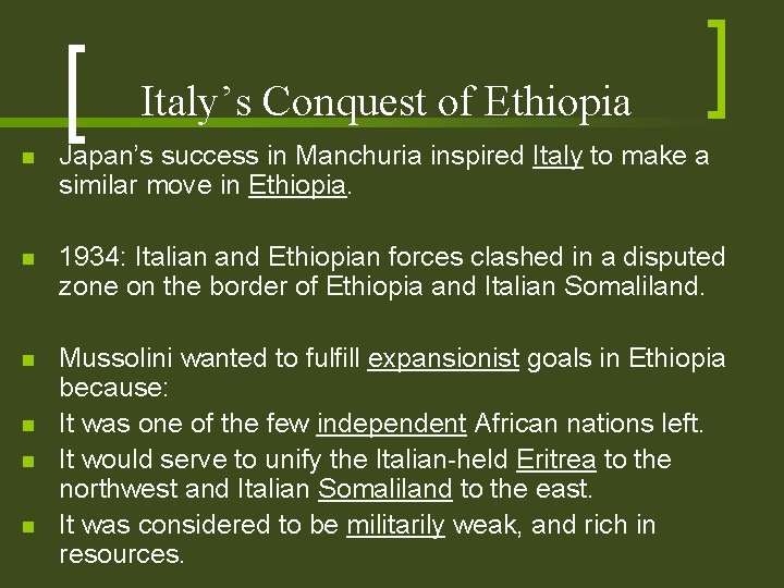 Italy’s Conquest of Ethiopia n Japan’s success in Manchuria inspired Italy to make a