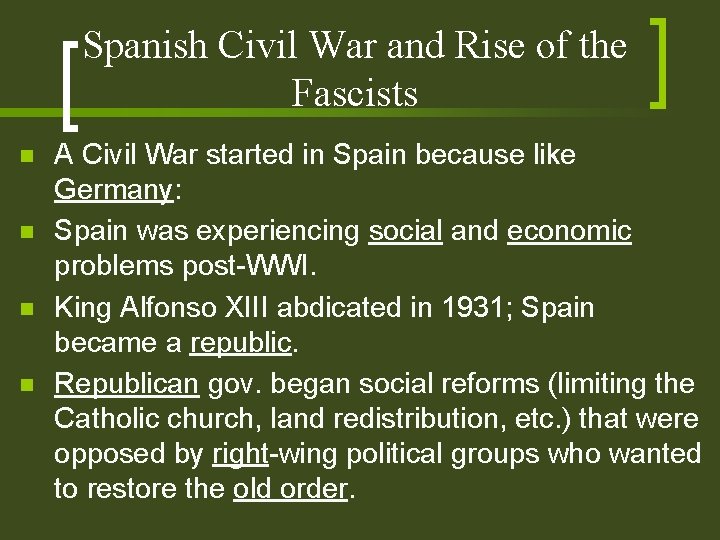 Spanish Civil War and Rise of the Fascists n n A Civil War started