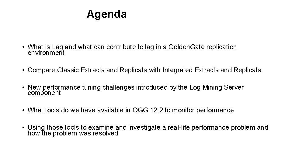 Agenda • What is Lag and what can contribute to lag in a Golden. Agenda • What is Lag and what can contribute to lag in a Golden.