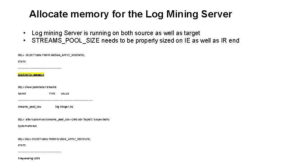 Allocate memory for the Log Mining Server • Log mining Server is running on Allocate memory for the Log Mining Server • Log mining Server is running on